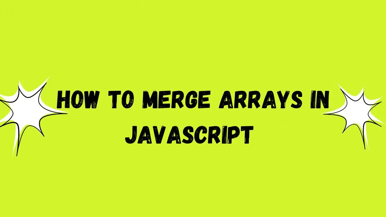How to Merge Arrays in Javascript