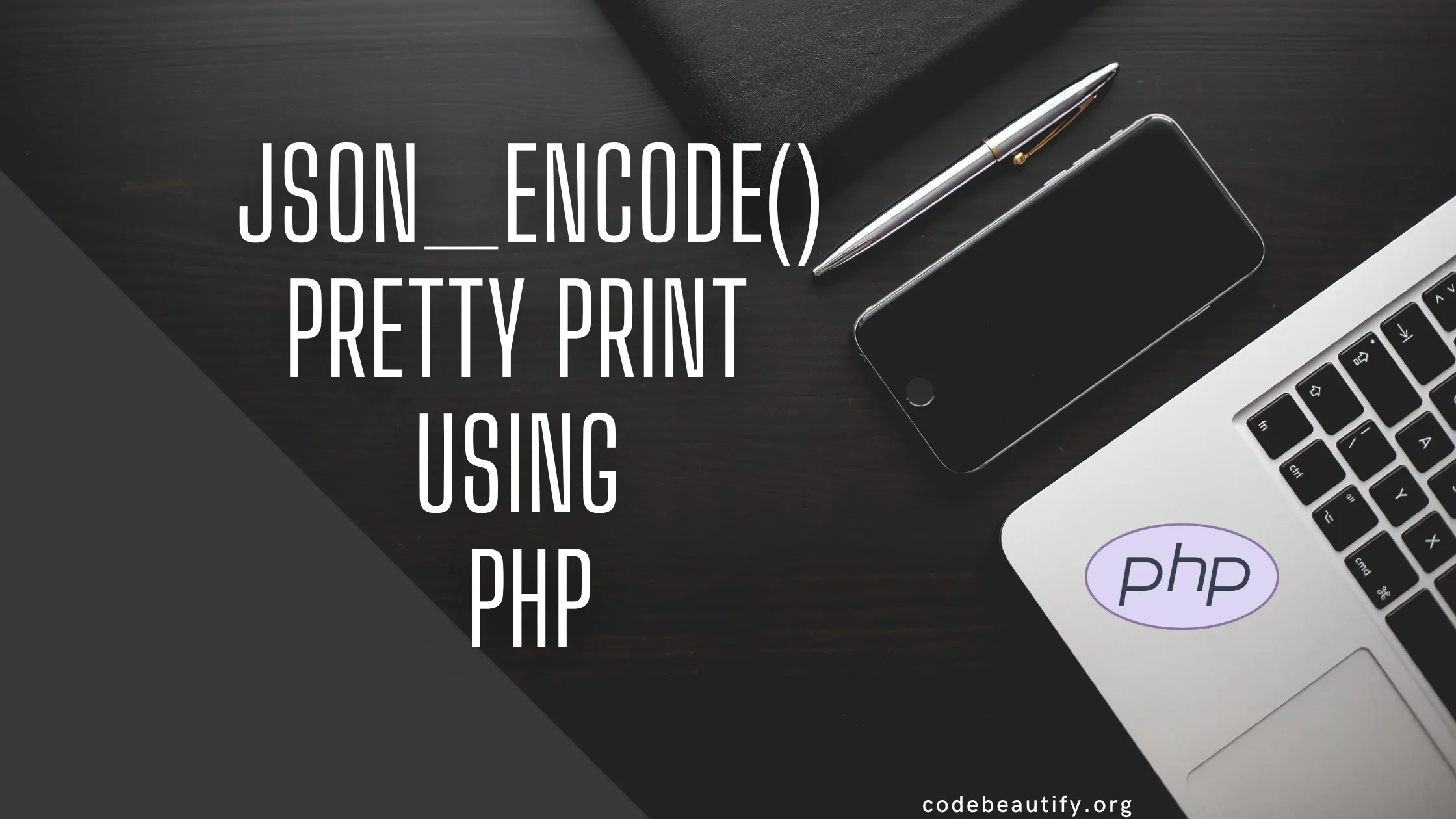 Json_Encode() Pretty Print Using PHP
